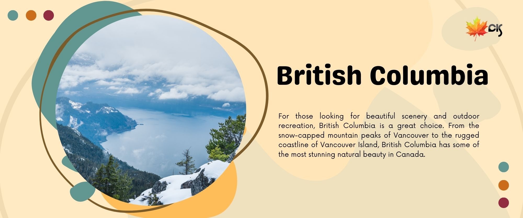 For those looking for beautiful scenery and outdoor recreation, British Columbia is a great choice. From the snow-capped mountain peaks of Vancouver to the rugged coastline of Vancouver Island, British Columbia has some of the most stunning natural beauty in Canada.